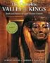 The Complete Valley of the Kings: Tombs and Treasures of Ancient Egypt's Royal Burial Site