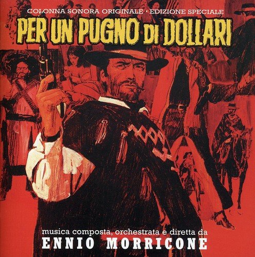 Per Un Pugno Di Dollari: A Fistful of Dollars Ennio Morricone