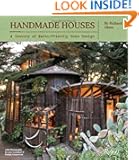 Handmade Houses: A Century of Earth-Friendly Home Design