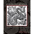 Leopoldo Mendez: Revolutionary Art and the Mexican Print (Joe R. and Teresa Lozano Long Series in Latin American and Latino Art and Culture) (Joe R. and ... Latin American and Latino Art and Culture)