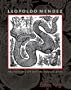 Leopoldo Mendez: Revolutionary Art and the Mexican Print (Joe R. and Teresa Lozano Long Series in Latin American and Latino Art and Culture) (Joe R. ... in Latin American and Latino Art and Culture)