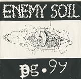 Enemy Soil/PG.99