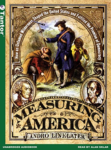 Measuring America: How the United States Was Shaped by the Greatest Land Sale in History