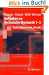 Aufgaben zu Technische Mechanik 1-3:...