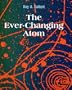 The Ever-Changing Atom (Story of Science)