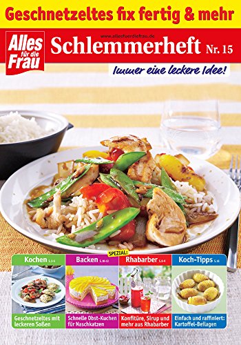 Schlemmerheft Nr. 15: Geschnetzeltes fix fertig und mehr (German Edition)