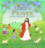 The Lord's Prayer : and other classic prayers for children