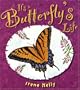 It's a Butterfly's Life