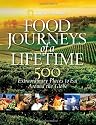 Food Journeys of a Lifetime: 500 Extraordinary Places to Eat Around the Globe