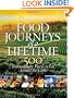 Food Journeys of a Lifetime: 500 Extraordinary Places to Eat Around the Globe
