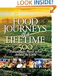 Food Journeys of a Lifetime: 500 Extr...