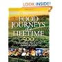 Food Journeys of a Lifetime: 500 Extraordinary Places to Eat Around the Globe