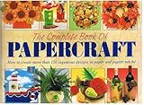 The complete book of papercraft