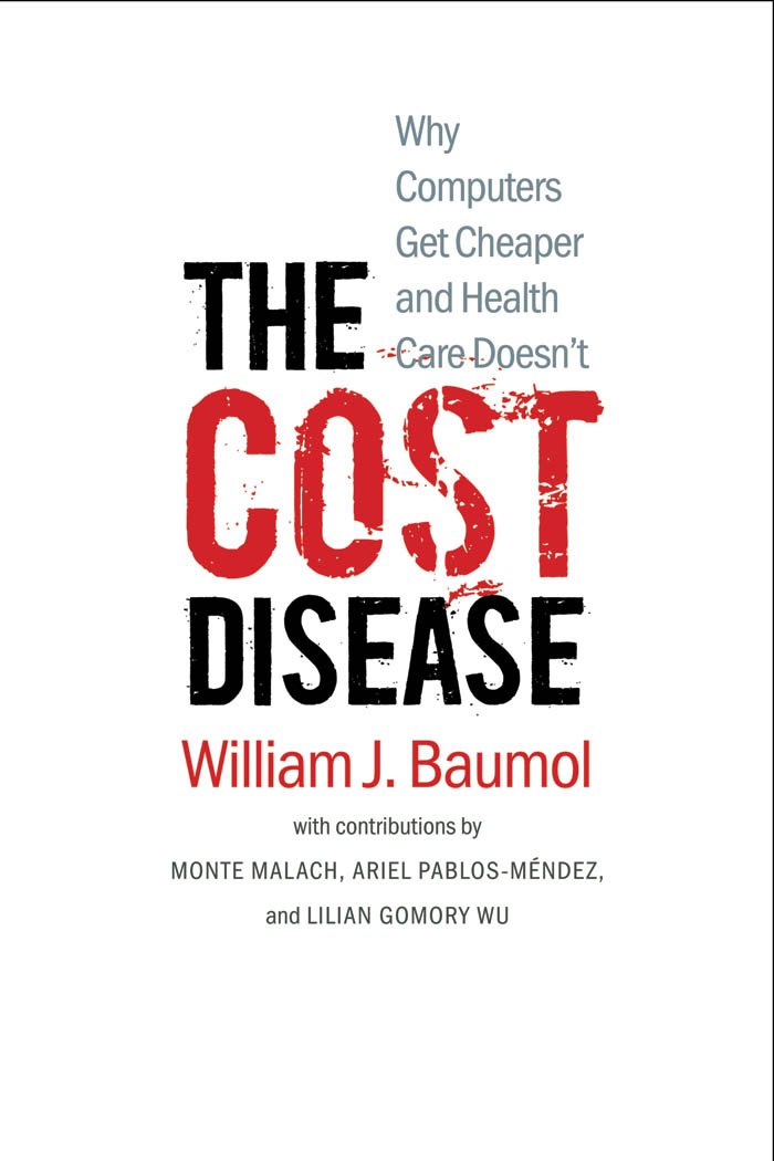 Amazon.com: The Cost Disease: Why Computers Get Cheaper and Health ...