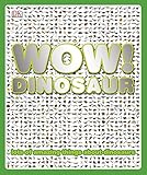 Wow! dinosaur