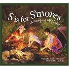 Click here to buy S Is for S'mores: A Camping Alphabet (Sleeping Bear Alphabets) by  Helen Foster James and Lita Judge.