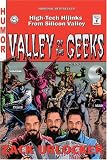 Valley of the Geeks: High-Tech Hijinks from Silicon Valley