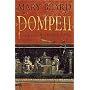 Pompeii: The Life of a Roman Town by Mary Beard