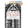 The Slave Trade: History of the Atlantic Slave Trade, 1440-1870