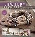 The Jewelry Architect: Techniques and Projects for Mixed-Media Jewelry by Kate McKinnon