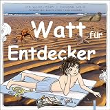 Watt f&uuml;r Entdecker - Ute Wilhelmsen, Susanne Wild
