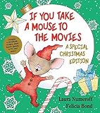 If You Take a Mouse to the Movies: A Special Christmas Edition [With CD (Audio)] (If You Give... Books) by Laura Joffe Numeroff (2009-10-01)