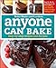 Anyone Can Bake: Step-By-Step Recipes Just for You (Better Homes and Gardens Cooking)