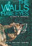 The Walls Have Eyes