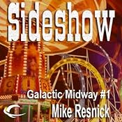 Sideshow: Tales of the Galactic Midway, Book 1 | Mike Resnick