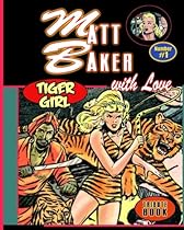 Matt Baker. With Love.: Golden Age Artist Matt Baker. (Volume 1)