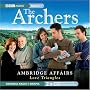 The Archers: Ambridge Affairs: Love Triangles (BBC Audio)