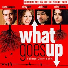 What Goes Up: Original Motion Picture Soundtrack
