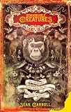 Remarkable Creatures: Epic Adventures in the Search for the Origins of Species