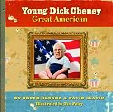 Young Dick Cheney: Great American