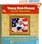 Young Dick Cheney: Great American