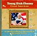 Young Dick Cheney: Great American