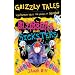 Grizzly Tales 6: Blubbers and Sicksters: Cautionary Tales for Lovers of Squeam!