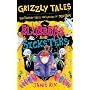 Grizzly Tales 6: Blubbers and Sicksters: Cautionary Tales for Lovers of Squeam!