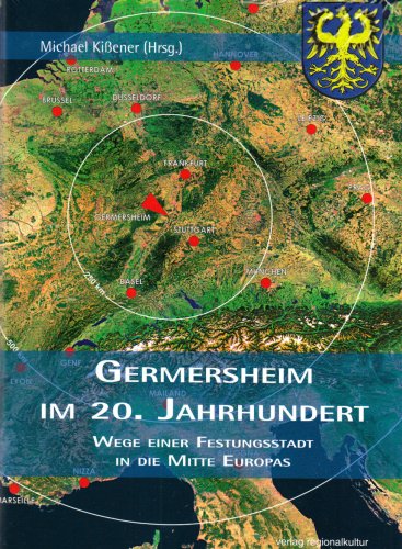 Verlag Regionalkultur Germersheim im 20. Jahrhundert, m. CD-ROM