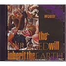 Enraged Will Inherit the Earth