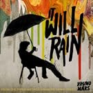 It Will Rain