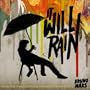It Will Rain