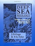 Deep-Sea Biology: A Natural History of Organisms at the Deep-Sea Floor
