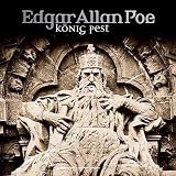 Edgar Allan Poe - H&ouml;rspiel: Edgar Allan poe - Folge 23: K&ouml;nig Pest. - Edgar Allan Poe