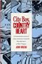 City Boy, Country Heart: A Meandering Mosaic of Misty Mountain Memories from the Heart of West Virginia