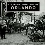 Historic Photos of Orlando (Historic Photos.)
