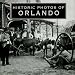 Book Historic Photos of Orlando (Historic Photos.)