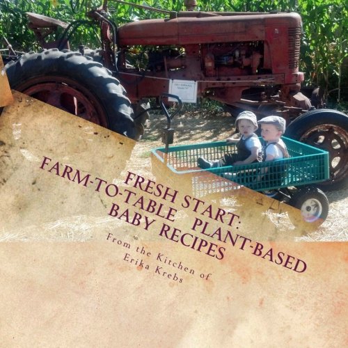 fresh start farm to table plant based baby recipes