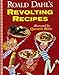 Roald Dahl's Revolting Recipes