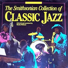 The Smithsonian Collection of Classic Jazz, Selected by Martin Williams (Revised Edition,... by Scott Joplin, Jelly Roll Morton, Bessie Smith, King Oliver's Creole Jazz Band and Red Onion Jazz Babies